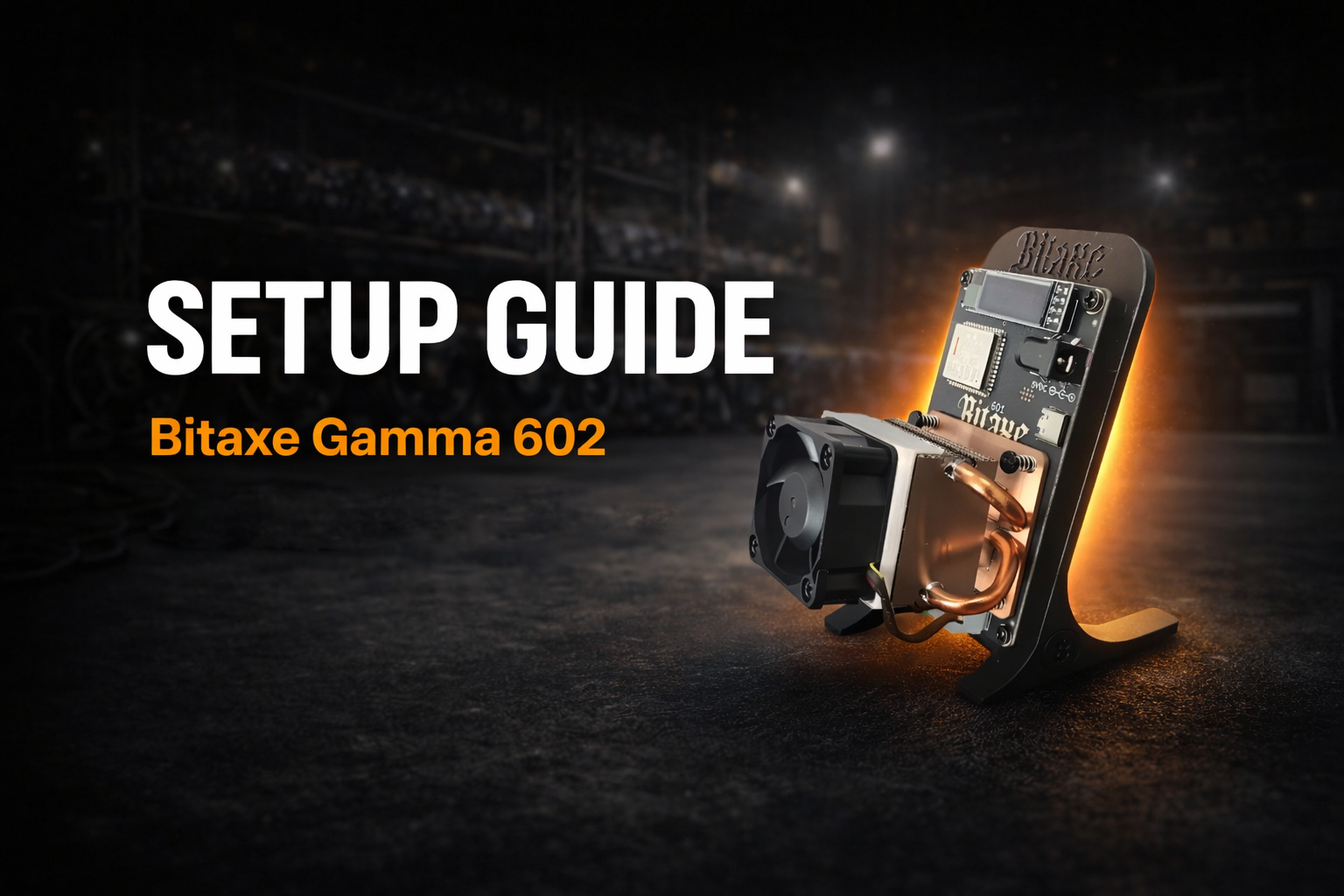 Bitaxe Gamma 602 1.5TH/s Setup Guide